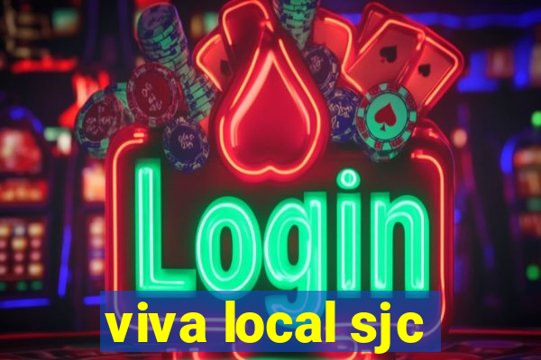 viva local sjc