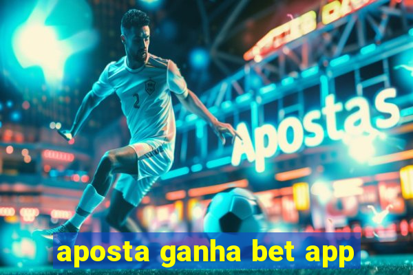 aposta ganha bet app