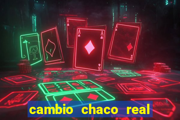 cambio chaco real en guarani