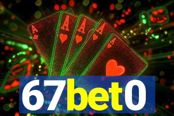 67bet0