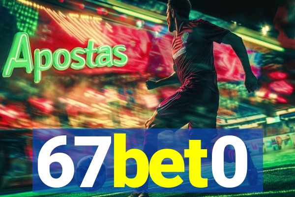 67bet0