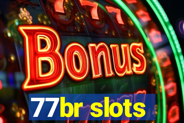 77br slots