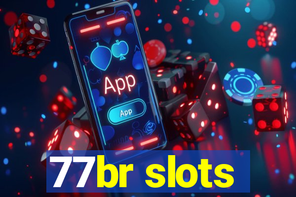 77br slots