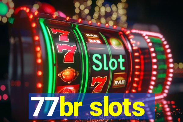 77br slots