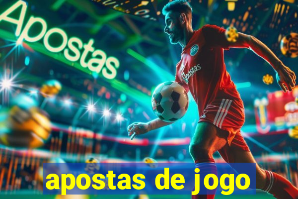 apostas de jogo