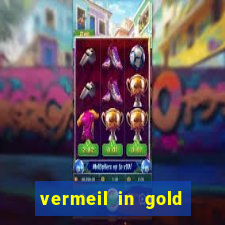 vermeil in gold dublado em português