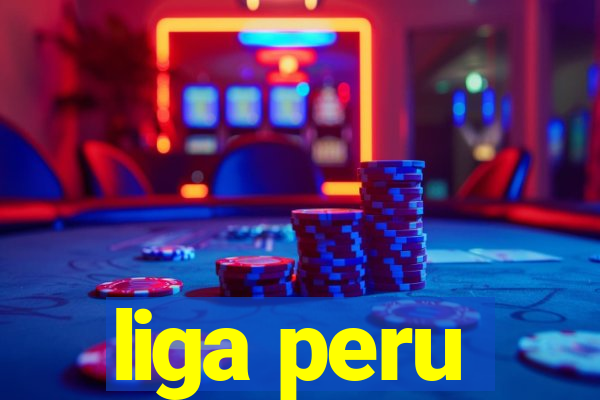 liga peru