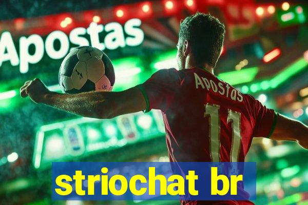 striochat br