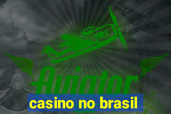 casino no brasil