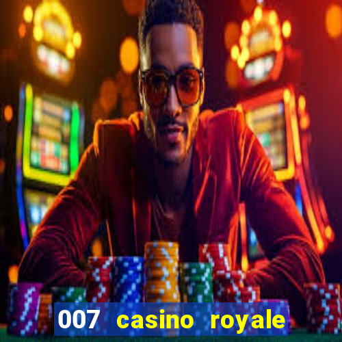 007 casino royale filme completo dublado hd download