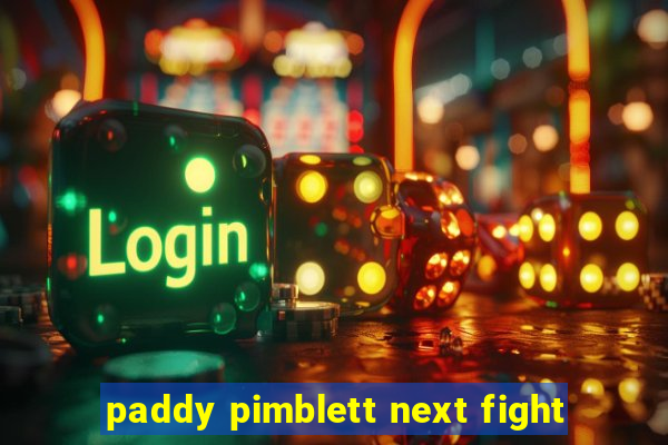 paddy pimblett next fight