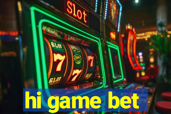 hi game bet