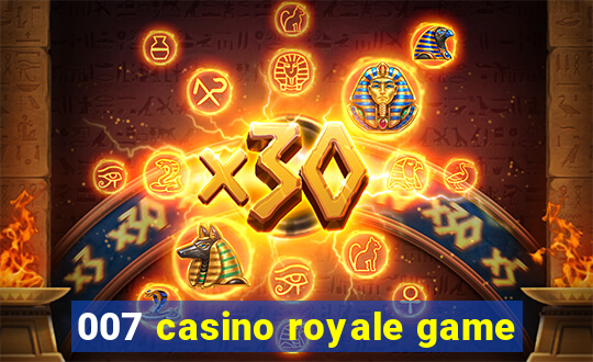 007 casino royale game