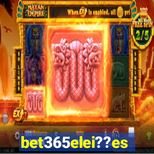 bet365elei??es