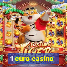 1 euro casino