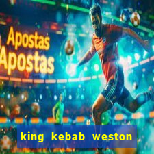 king kebab weston super mare