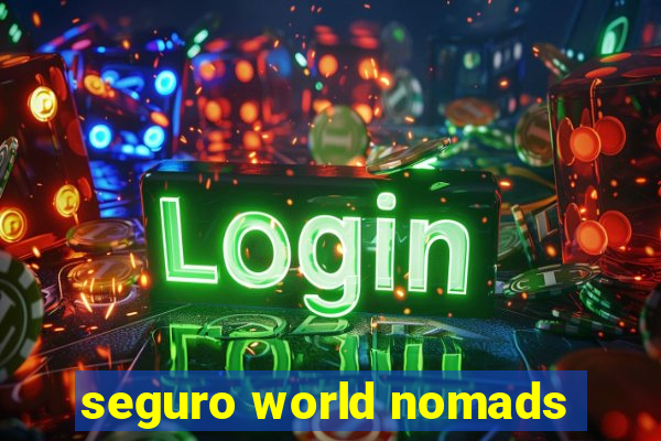 seguro world nomads