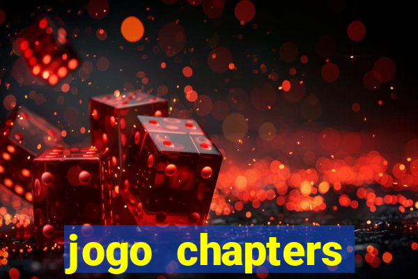 jogo chapters diamantes infinitos