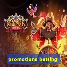 promotions betting