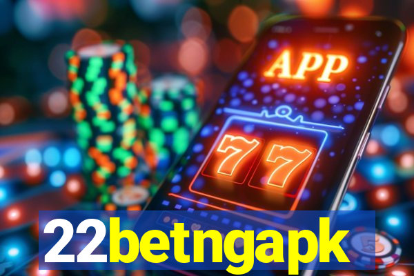 22betngapk