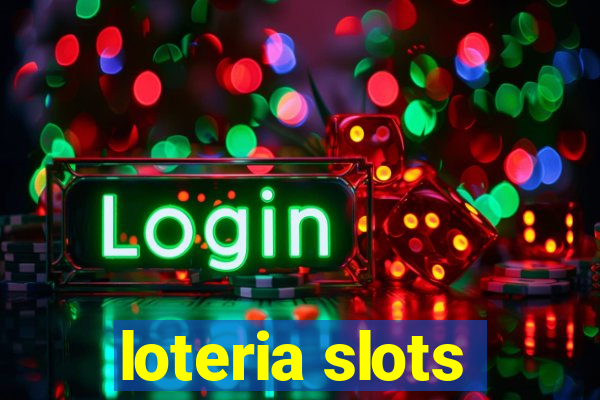 loteria slots