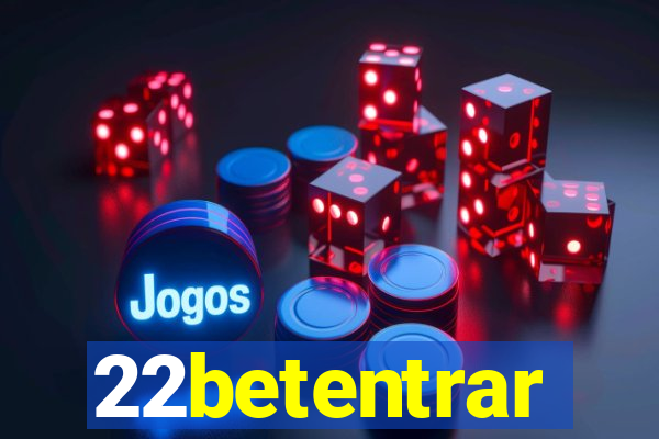 22betentrar