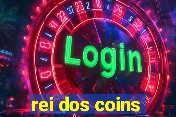 rei dos coins