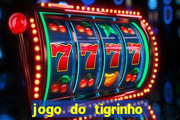 jogo do tigrinho de 2 reais