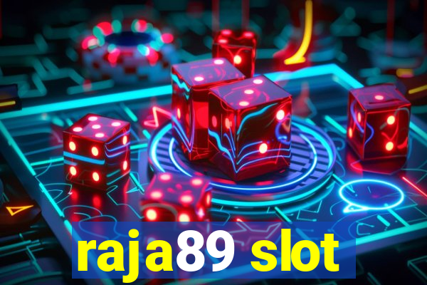 raja89 slot