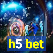 h5 bet