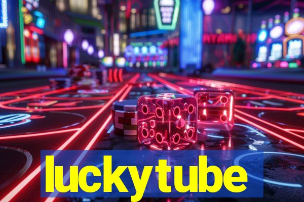 luckytube