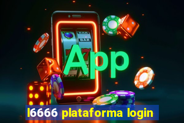 l6666 plataforma login