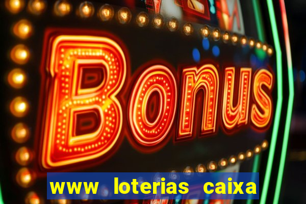 www loterias caixa com br ultimos resultados