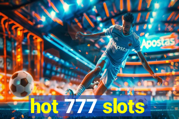 hot 777 slots