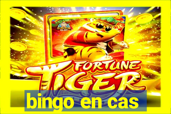 bingo en cas