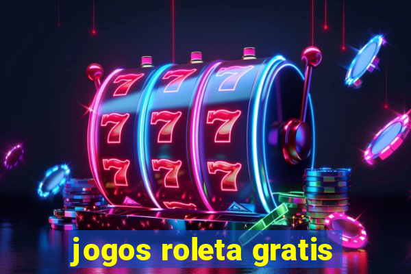 jogos roleta gratis