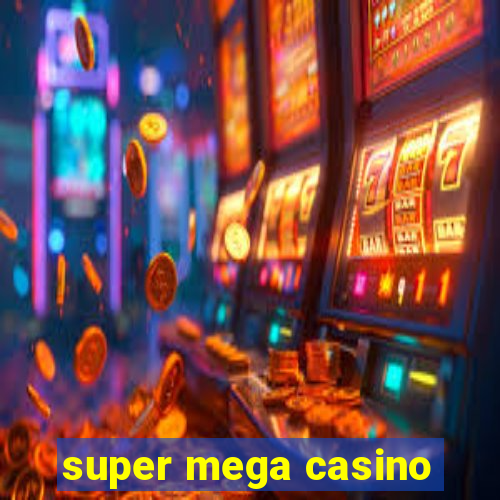 super mega casino