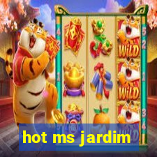 hot ms jardim