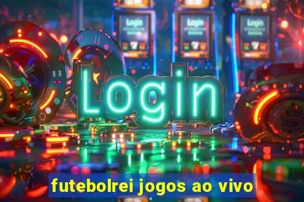 futebolrei jogos ao vivo