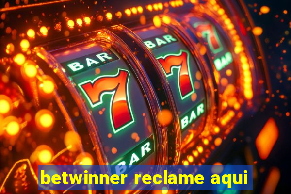 betwinner reclame aqui