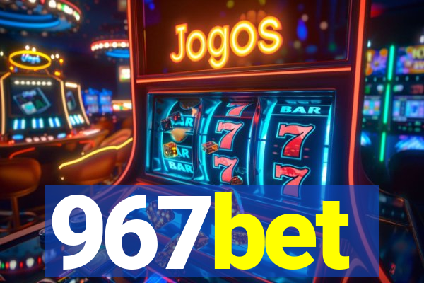 967bet