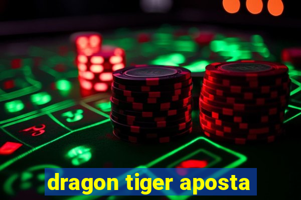 dragon tiger aposta