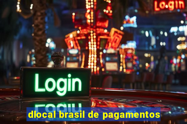 dlocal brasil de pagamentos