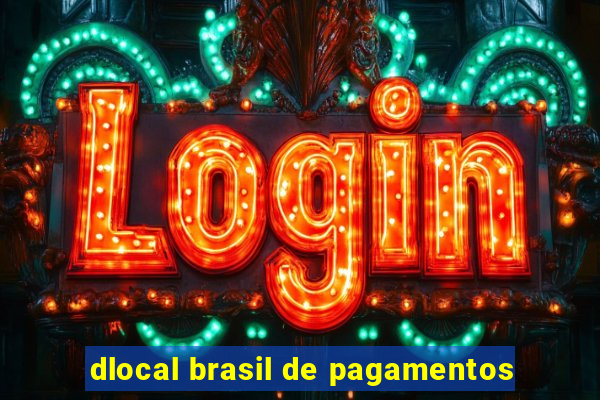 dlocal brasil de pagamentos