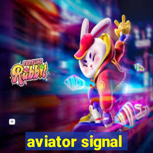 aviator signal