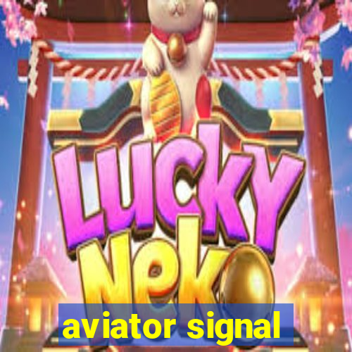 aviator signal