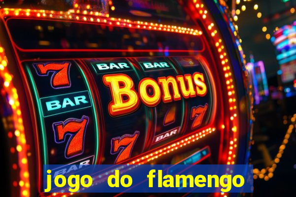 jogo do flamengo rede canais