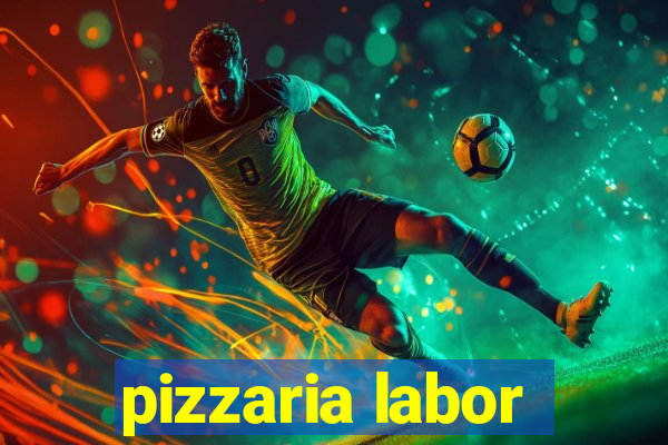 pizzaria labor