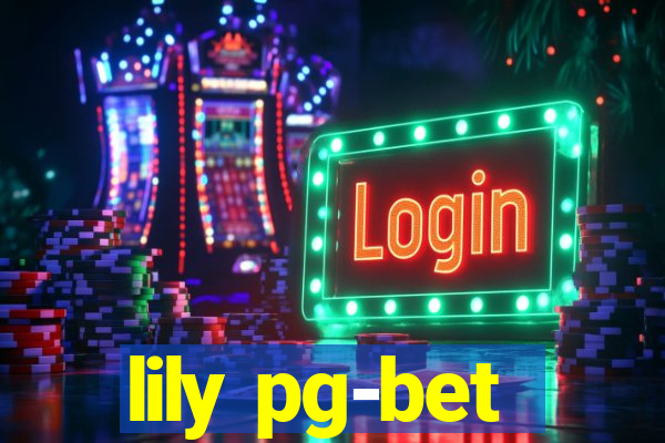 lily pg-bet