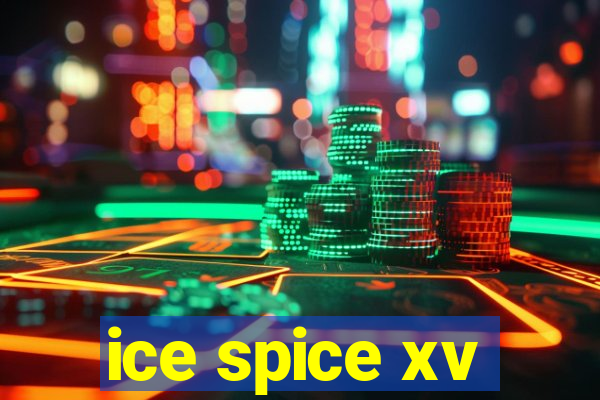 ice spice xv